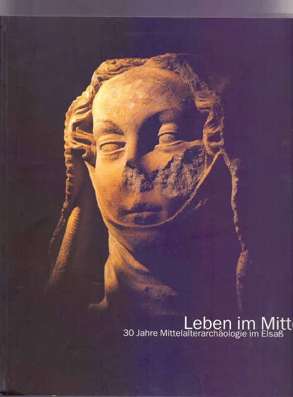 Leben im Mittelalter; Teil: [Hauptbd.]. - Grewenig, Meinrad Maria (Hrsg.)