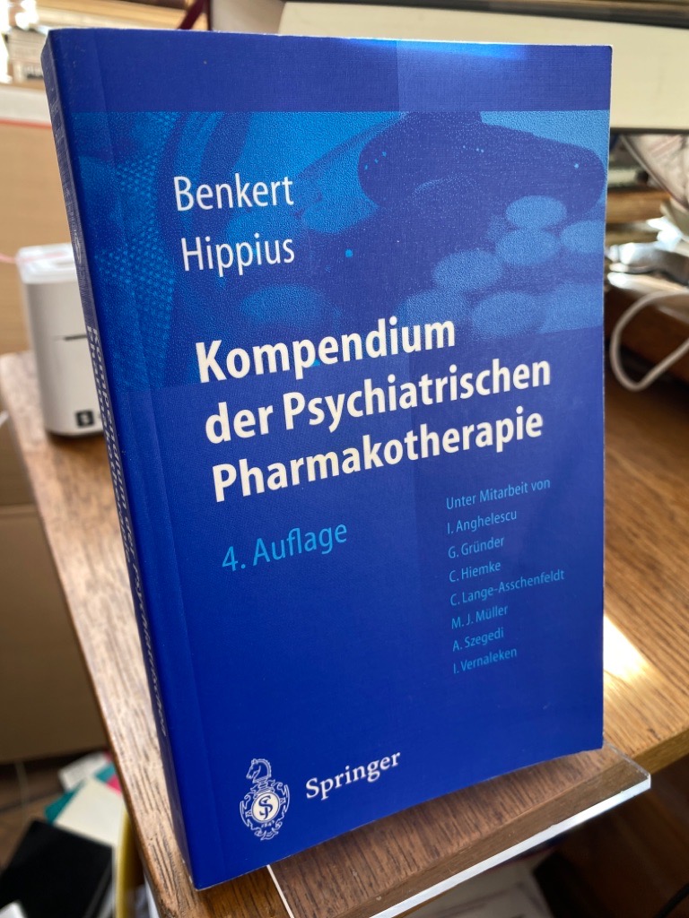 Kompendium der psychiatrischen Pharmakotherapie. Mit 55 Tabellen. - Benkert, Otto und Hanns Hippius