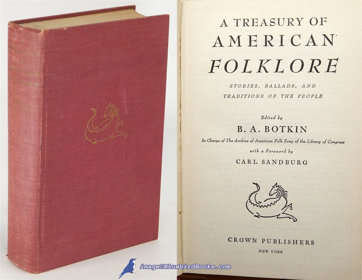 A Treasury of American Folklore: Stories, Ballads, and Traditions of ...