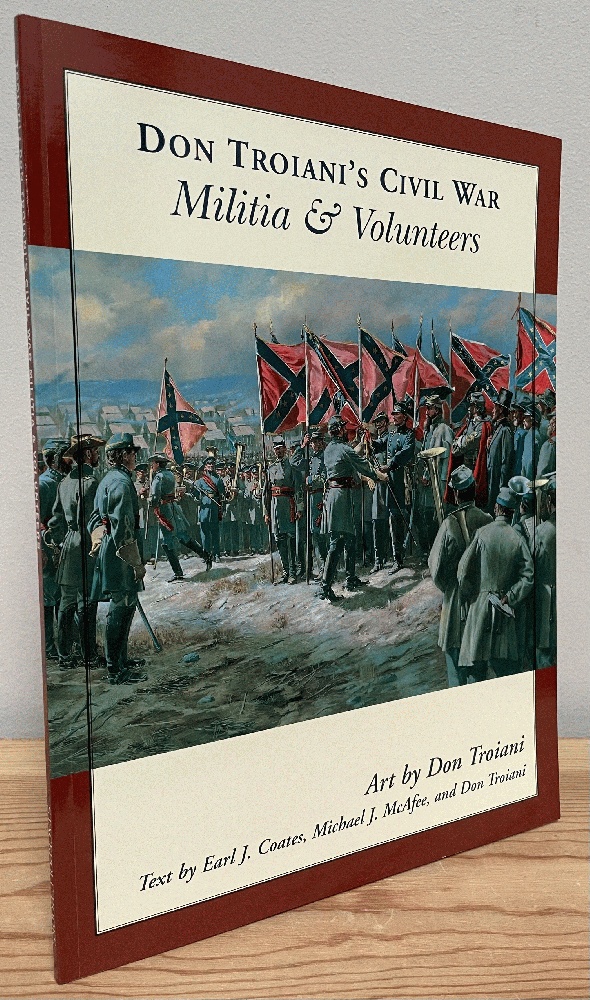 Don Troiani's Civil War Militia & Volunteers (Don Troiani's Civil War