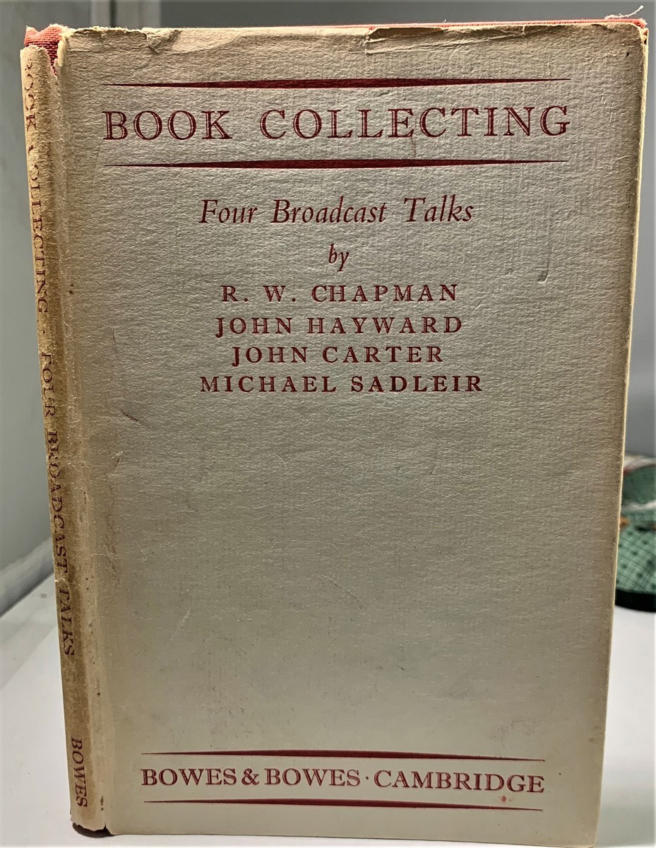 Book Collecting Four Broadcast Talks - Chapman, R. W. , John Hayward, John Carter, and Michael Sadleir