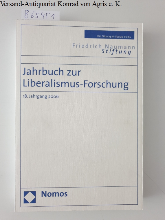 Jahrbuch zur Liberalismus-Forschung: 18. Jahrgang 2006 - Bublies-Godau, Birgit, Monika Faßbender und Hans-Georg Fleck