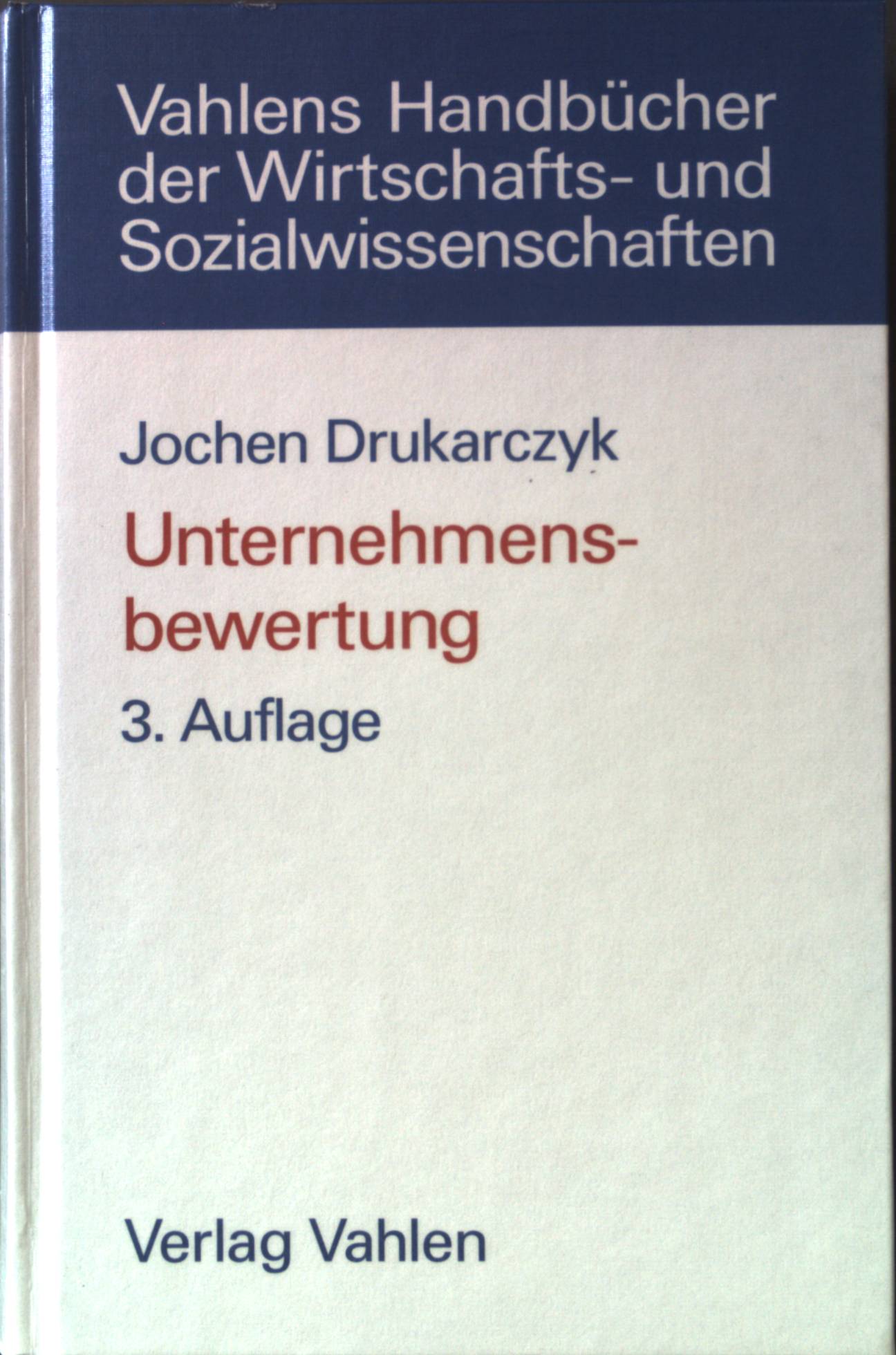Unternehmensbewertung. - Drukarczyk, Jochen