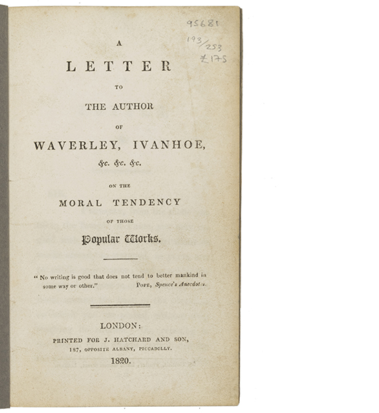 A Letter to the Author of Waverley, Ivanhoe, &c. &c. &c. on the moral tendency of those popular works. - (SCOTT, Sir Walter, Bart.) TOUCHSTONE, Timothy, pseud.