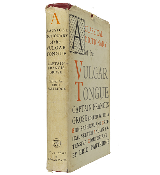 A Classical Dictionary Of The Vulgar Tongue Edited With A Biographical And Critical Sketch And 