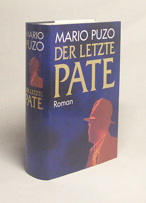 Der letzte Pate : Roman / Mario Puzo. Aus dem Amerikan. von Gisela Stege . - Puzo, Mario