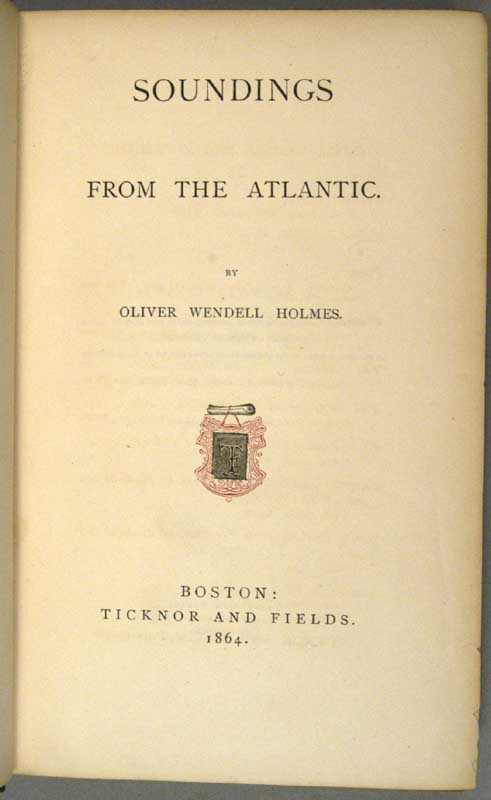 SOUNDINGS FROM THE ATLANTIC - HOLMES, Oliver Wendell