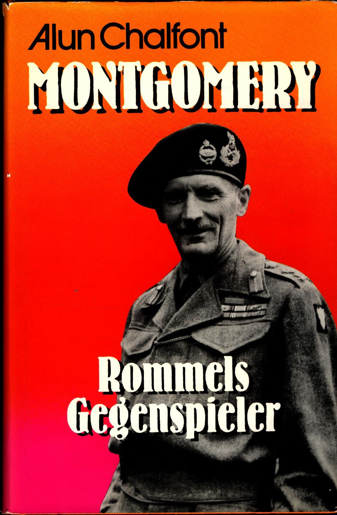 Montgomery Rommels Gegenspieler - Chalfont, Arthur Gwynne Jones