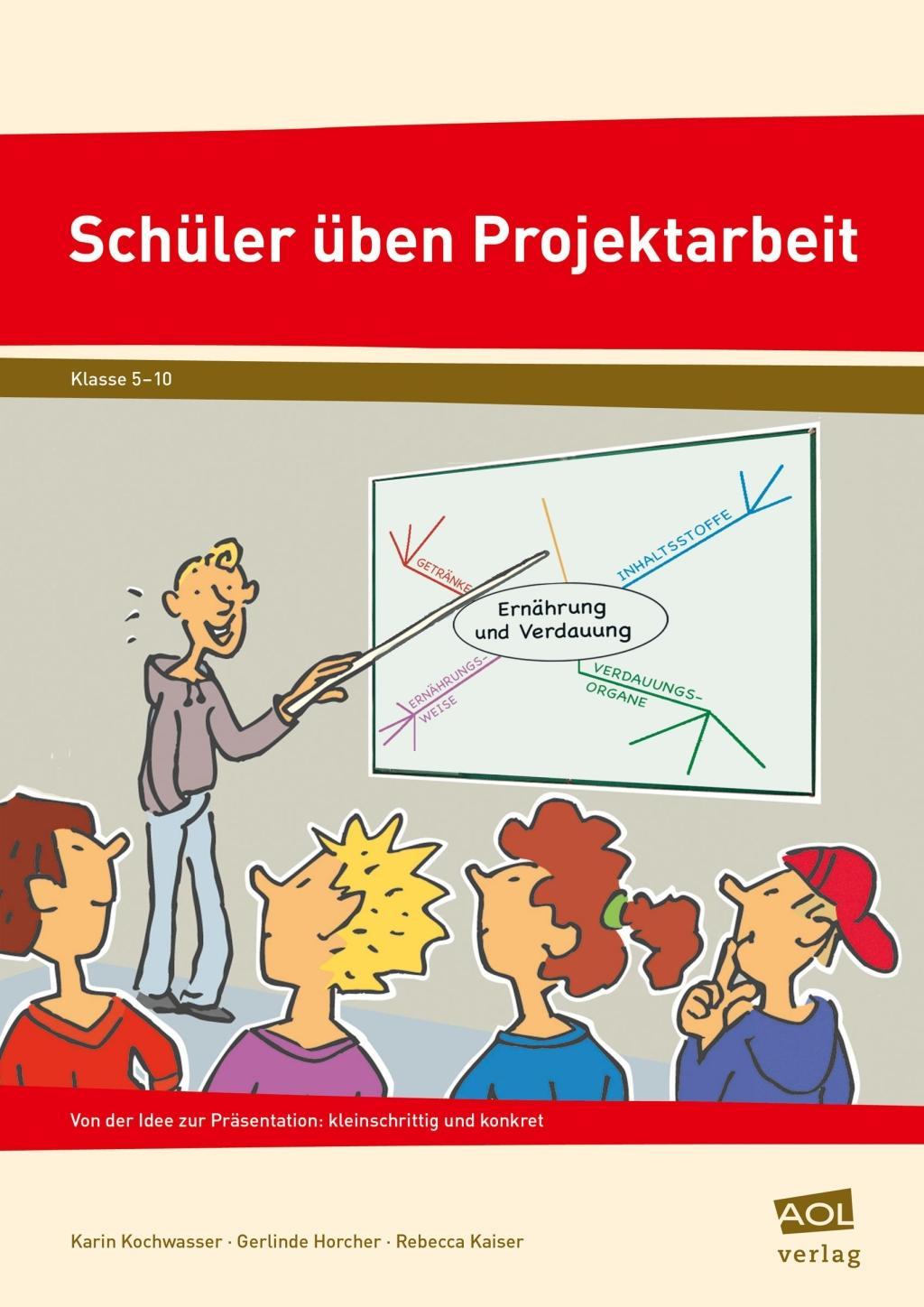 SchÃ¼ler Ã¼ben Projektarbeit. Klasse 5 - 10 - K. Kochwasser|G. Horcher|R. Kaiser