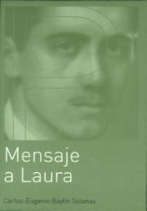 Mensaje a Laura - Baylin Solanas, Carlos Eugenio