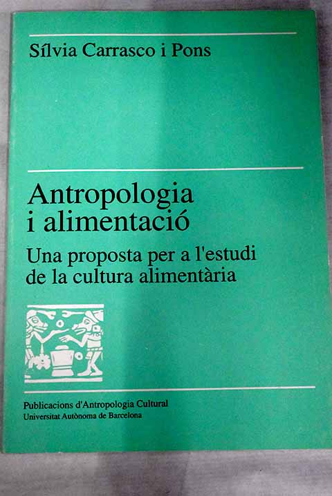 Antropologia i alimentació - Carrasco i Pons, Sílvia