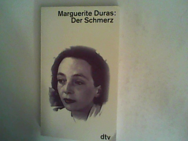 Der Schmerz - Duras, Marguerite