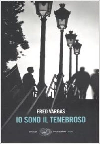 Io sono il tenebroso. - Vargas,Fred.