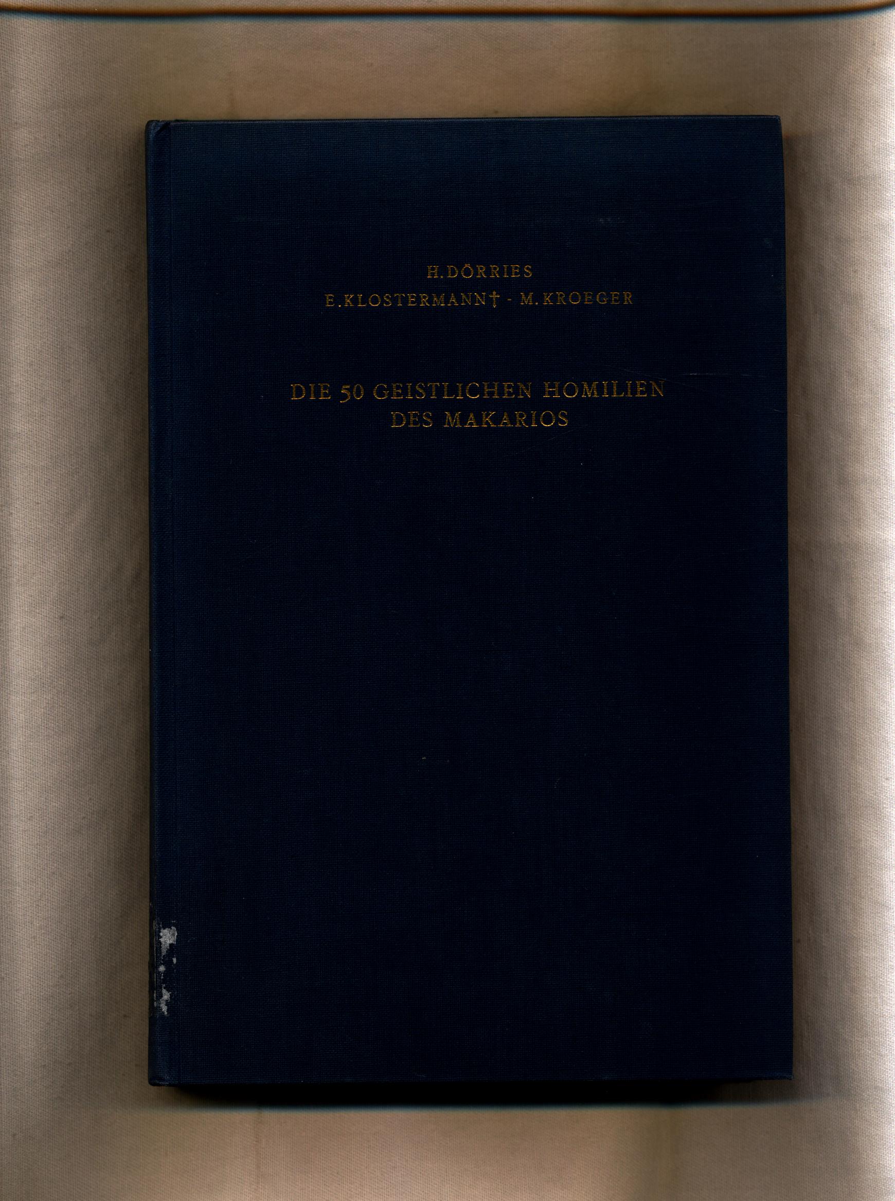 Die 50 geistlichen Homilien des Makarios - Macarius, Aegyptius, Hermann Dörries und Erich Klostermann