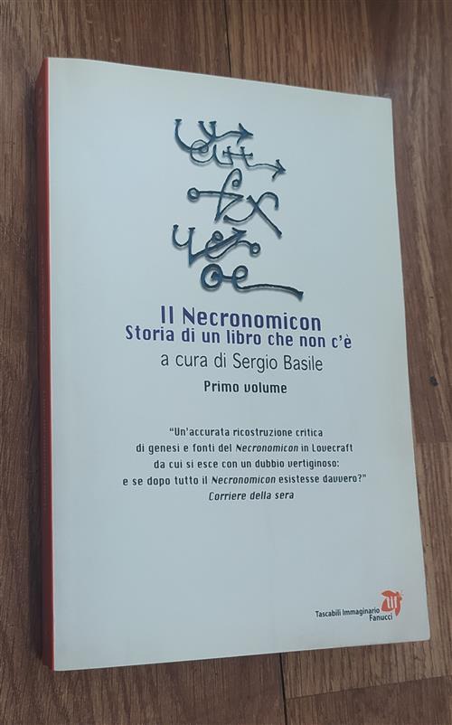 Il Necronomicon. Storia Di Un Libro Che Non C'e. Vol. 1 - Sergio Basile
