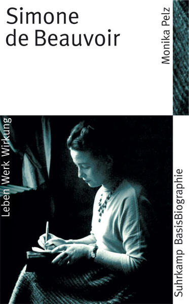 Simone de Beauvoir (Suhrkamp BasisBiographien) - Pelz, Monika