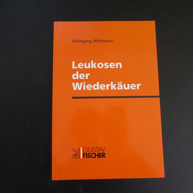 Leukosen der Wiederkäuer - Wittmann, Wolfgang und Otto Christian Straub
