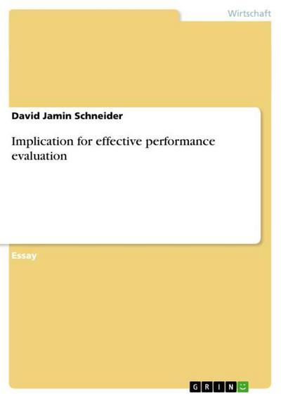 Implication for effective performance evaluation - David Jamin Schneider