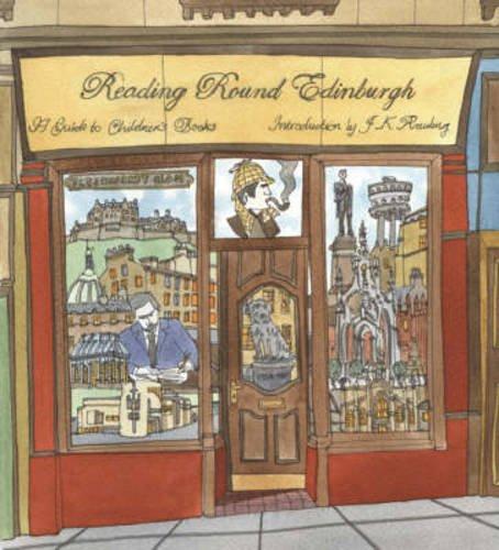Reading Round Edinburgh: A Guide to Children's Books of the City - Fraser, Lindsey