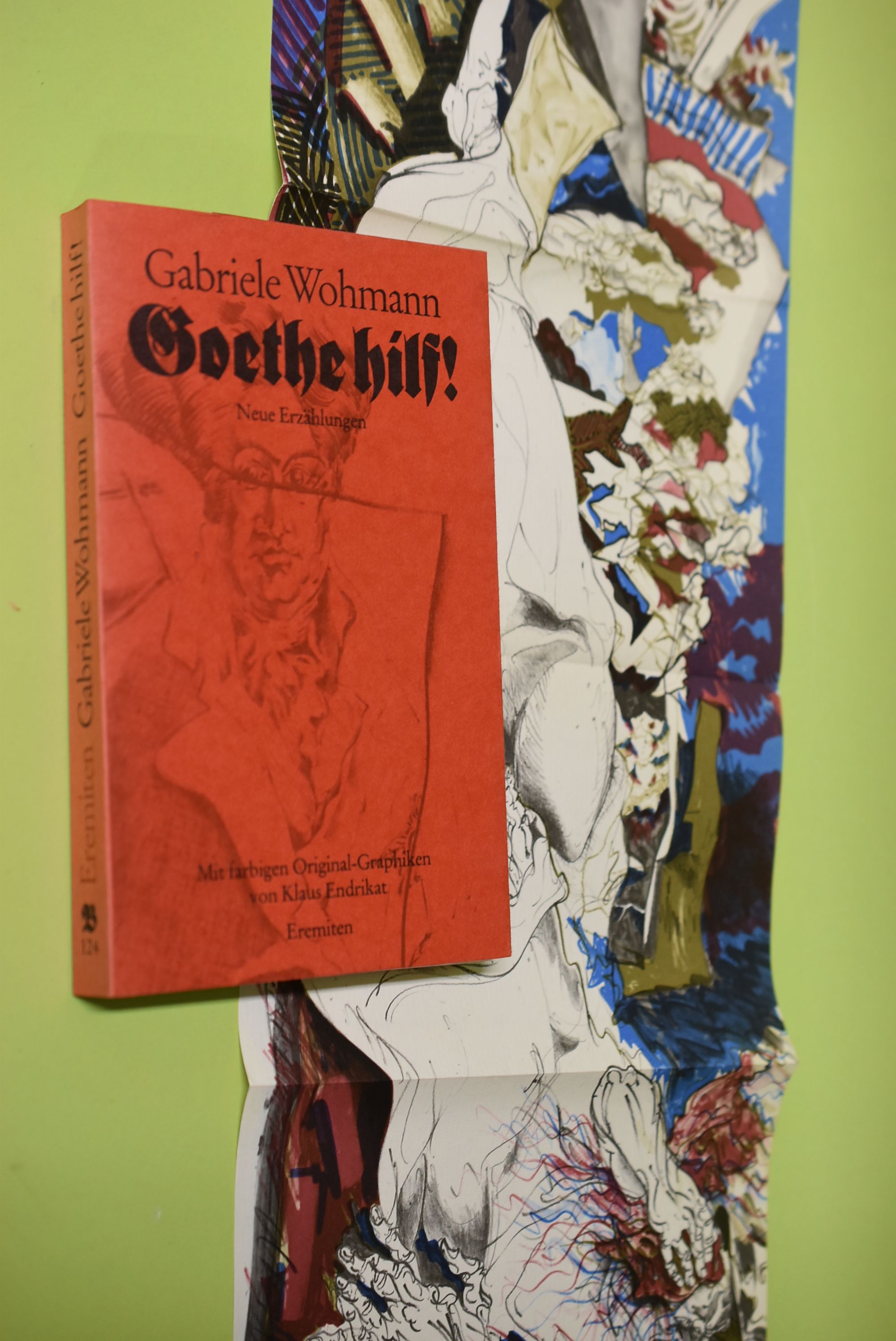 Goethe hilf! : Erzählungen. von Gabriele Wohmann. Mit Orig.-Offsetlithogr. von Klaus Endrikat / Broschur ; 124 - Wohmann, Gabriele und Klaus (Illustrator) Endrikat