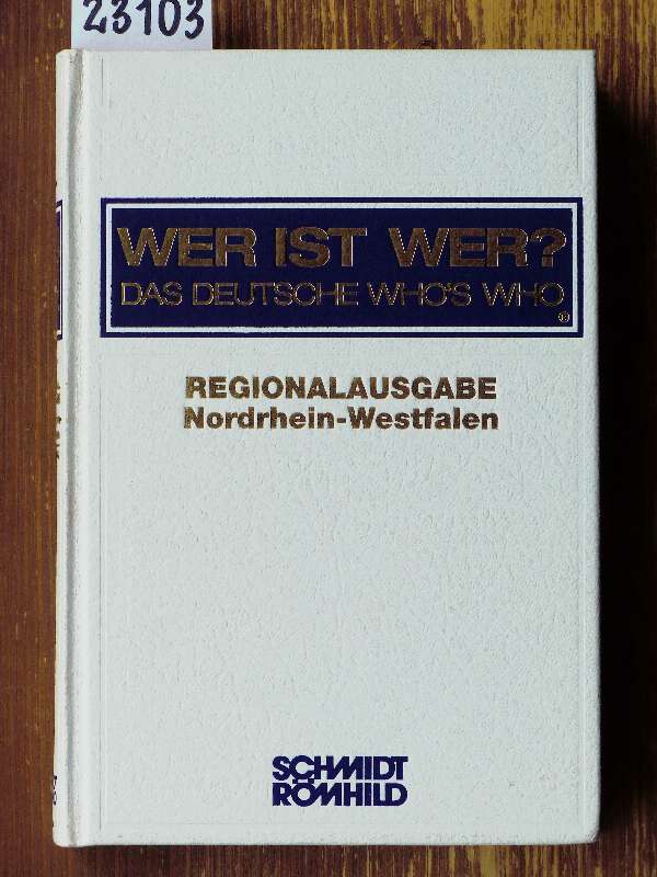 Wer ist Wer? Das deutsche Who's Who. Regionalband aus der 36. Ausgabe. Regionalausgabe Nordrhein-Westfalen 1997/98.