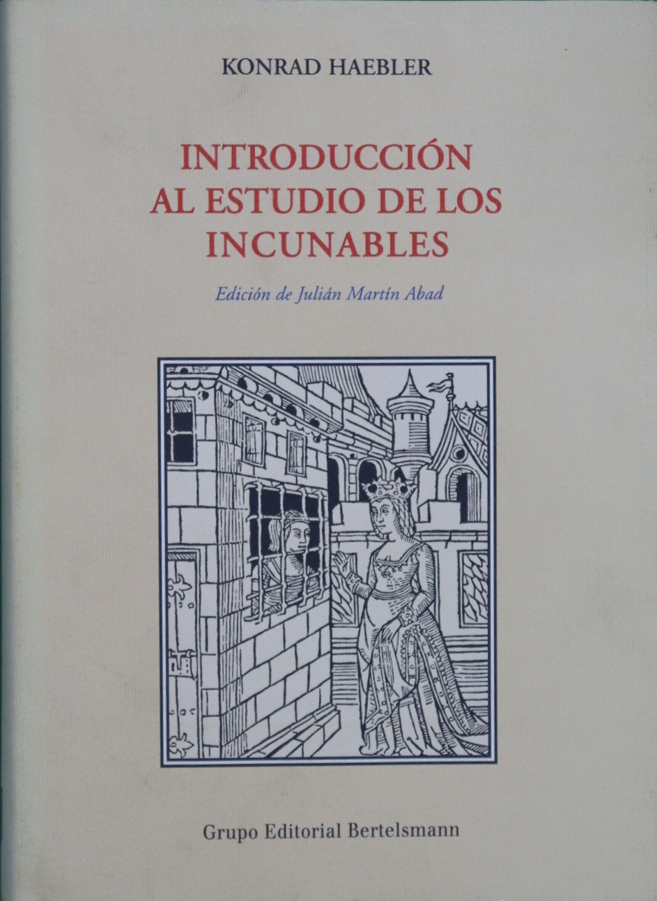 Introducción al estudio de los incunables - Haebler, Konrad