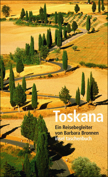 Toskana: Ein Reisebegleiter (insel taschenbuch) - Bronnen, Barbara