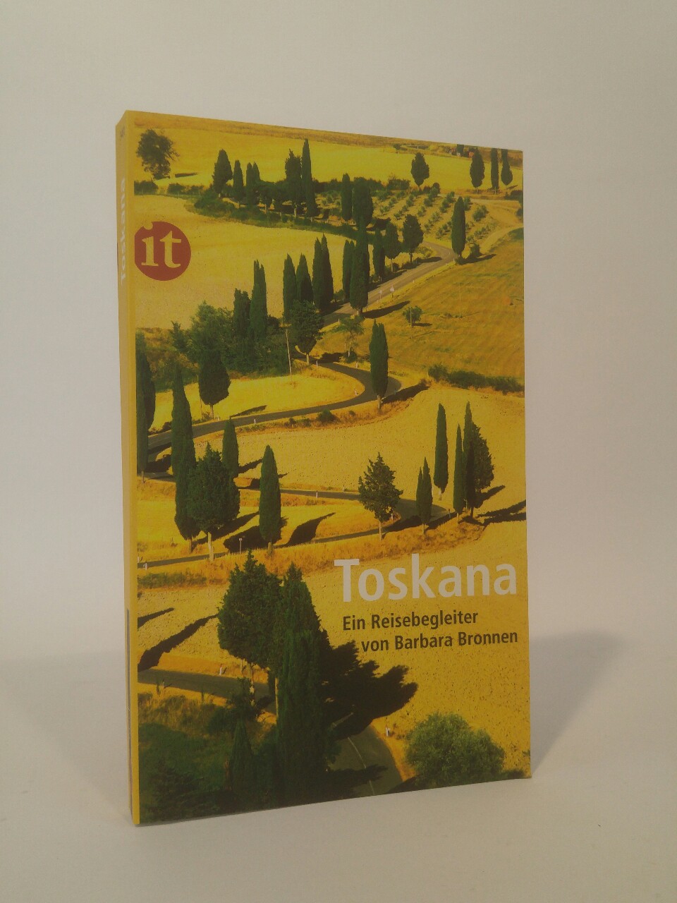 Toskana [Neubuch] Ein Reisebegleiter - Bronnen, Barbara