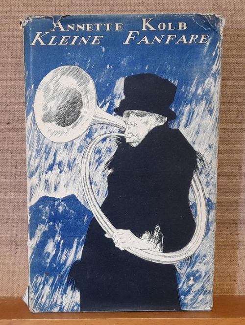 Kleine Fanfare. par Kolb, Annette / Gulbransson, Olaf: Bon Couverture  rigide (1930)