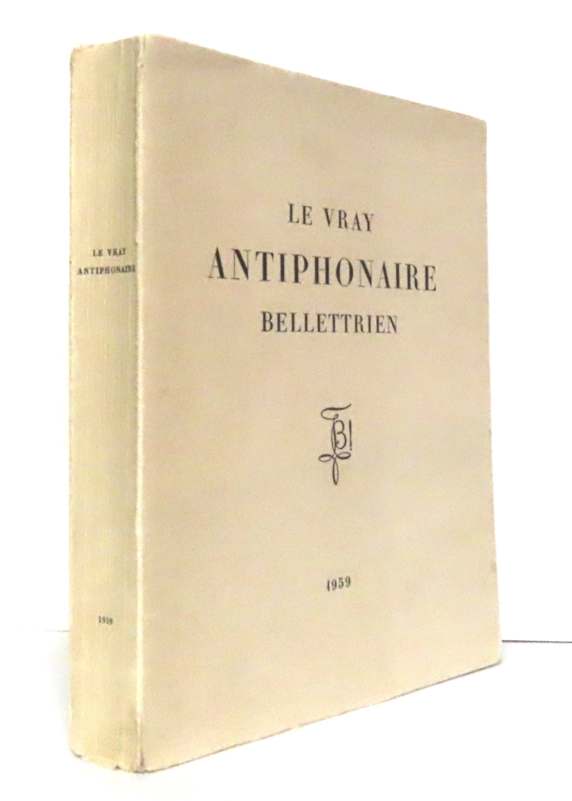 Le vray antiphonaire belletrien. [Belles-Lettres] [Fine] [Softcover]