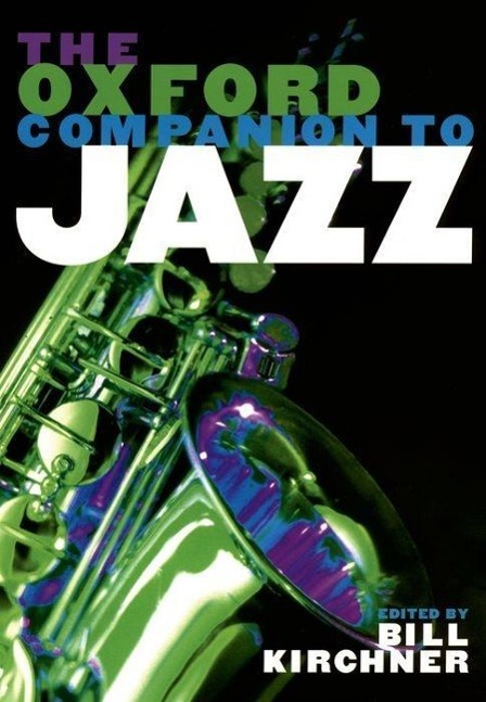 The Oxford Companion to Jazz - Kirchner, Bill