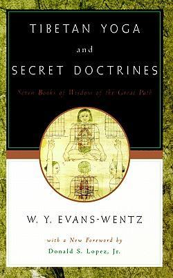 Tibetan Yoga and Secret Doctrines - Lopez, Donald S. Jr.