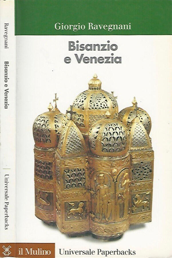 Bisanzio e Venezia - Giorgio Ravegnani