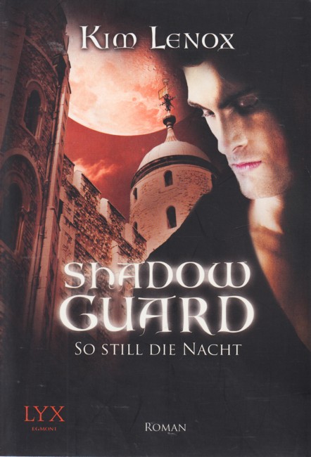 Shadow Guard - So still die Nacht : Roman. - Lenox, Kim