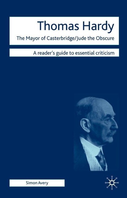 Thomas Hardy: The Mayor of Casterbridge, Jude the Obscure - Simon Avery