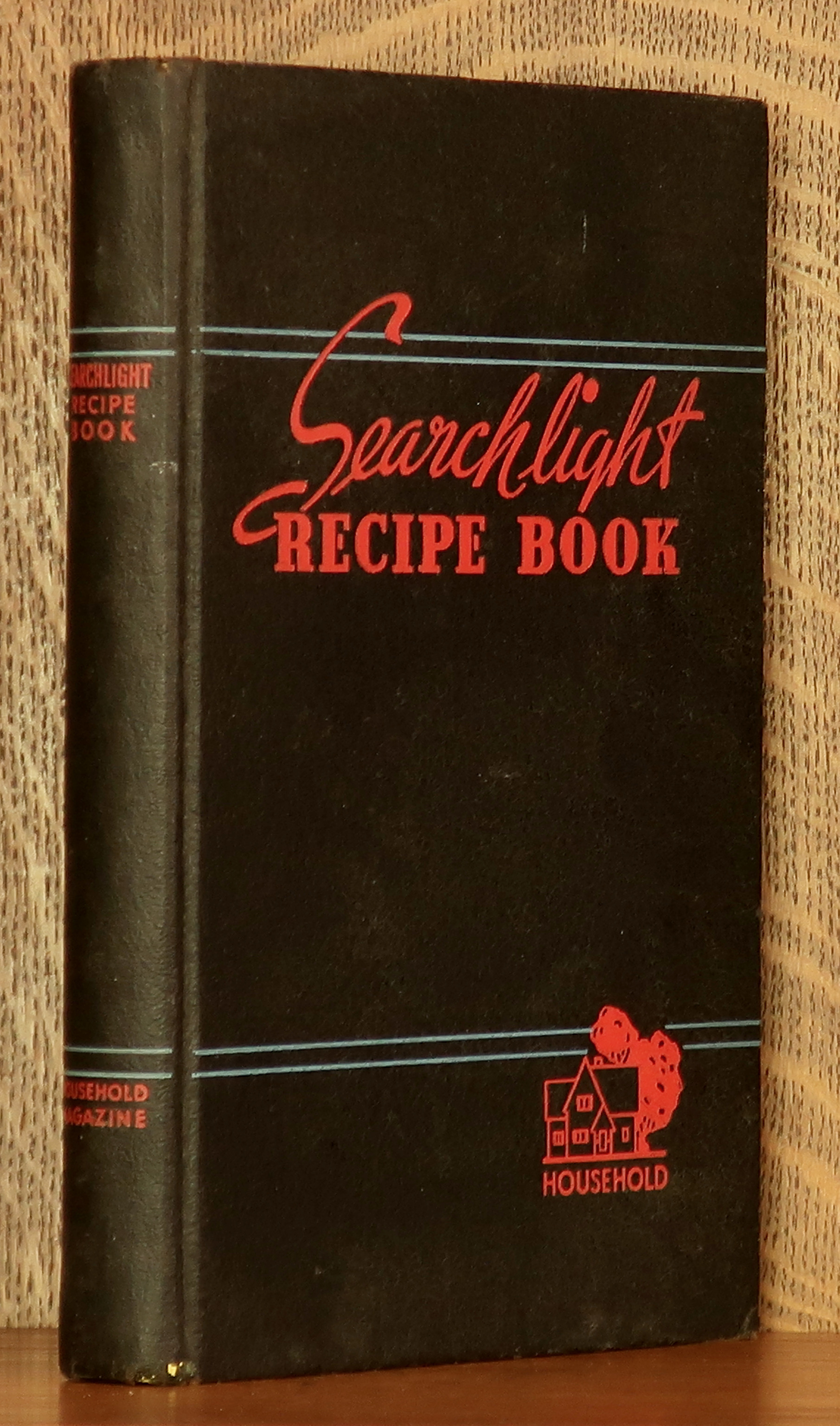 HOUSEHOLD SEARCHLIGHT RECIPE BOOK compiled and edited by Ida Migliario, Zorada Titus, Harriet Allard, Irene Nunemaker [Very Good] [Hardcover]