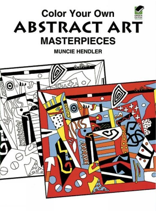 Color Your Own Abstract Art Masterpieces - Hendler, Muncie