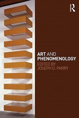 Art and Phenomenology - Parry, Joseph D