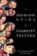 A Step-By-Step Guide to Usability Testing - Mitchell, Peter P.