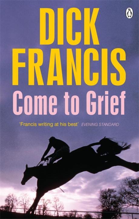 Come to Grief - Francis, Dick