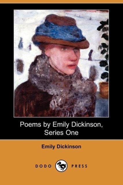 Poems by Emily Dickinson, Series One (Dodo Press) - Dickinson, Emily