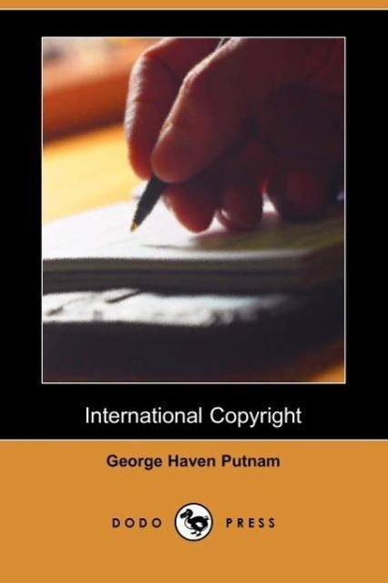 International Copyright (Dodo Press) - Putnam, George Haven