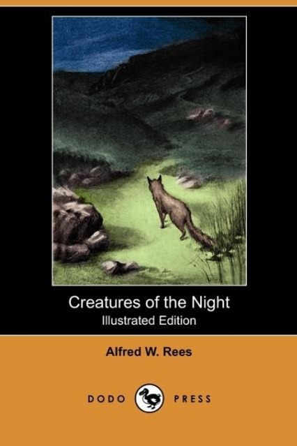 Creatures of the Night - Rees, Alfred W.