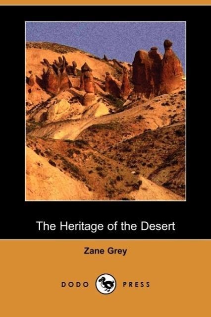 The Heritage of the Desert - Grey, Zane