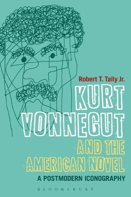 Kurt Vonnegut and the American Novel - Tally, Jr.|Robertt, Tally