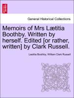 Memoirs of Mrs LÃ¦titia Boothby. Written by herself. Edited [or rather, written] by Clark Russell. - Boothby, Laetitia|Russell, William Clark