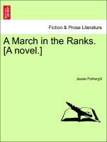 A March in the Ranks. [A novel.] Vol. II. - Fothergill, Jessie