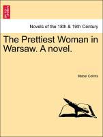 The Prettiest Woman in Warsaw. A novel. VOL. I - Collins, Mabel
