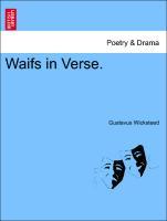 Waifs in Verse. - Wicksteed, Gustavus