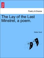 The Lay of the Last Minstrel, a poem. THE SIXTH EDITION - Scott, Walter